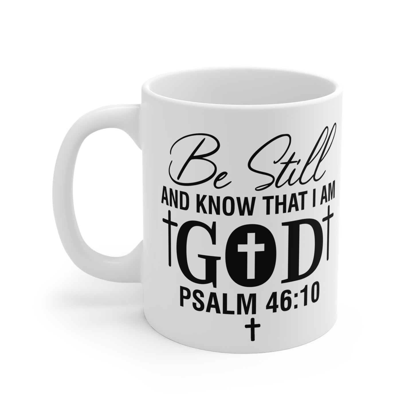 Bible 'Be Still and Know' Quote - Mug 11oz