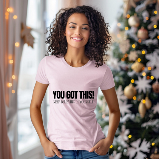 You Got This Unisex Jersey Short Sleeve Comfortable Trendy Graphic Tee | Casual Wear"