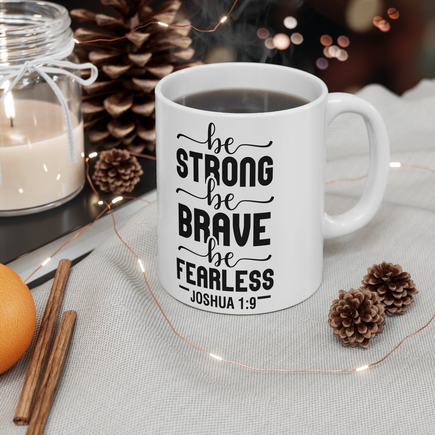 Be Strong, Biblical Trendy Design- Mug 11oz