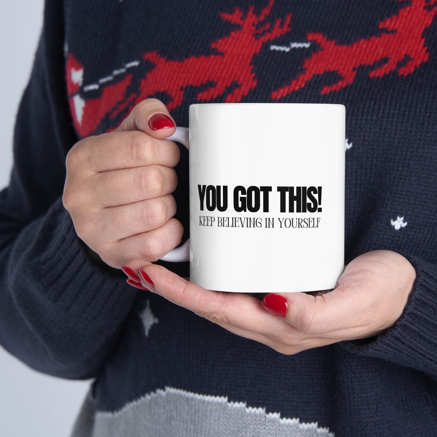 You Got this - Ceramic Coffee Mug 11oz